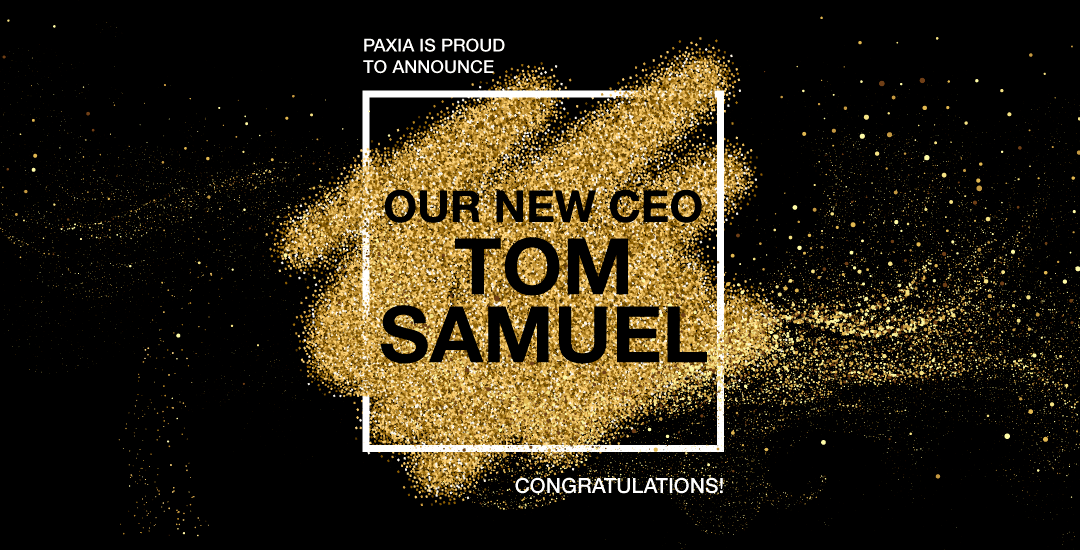Paxia Appoints Tom Samuel as Chief Executive Officer