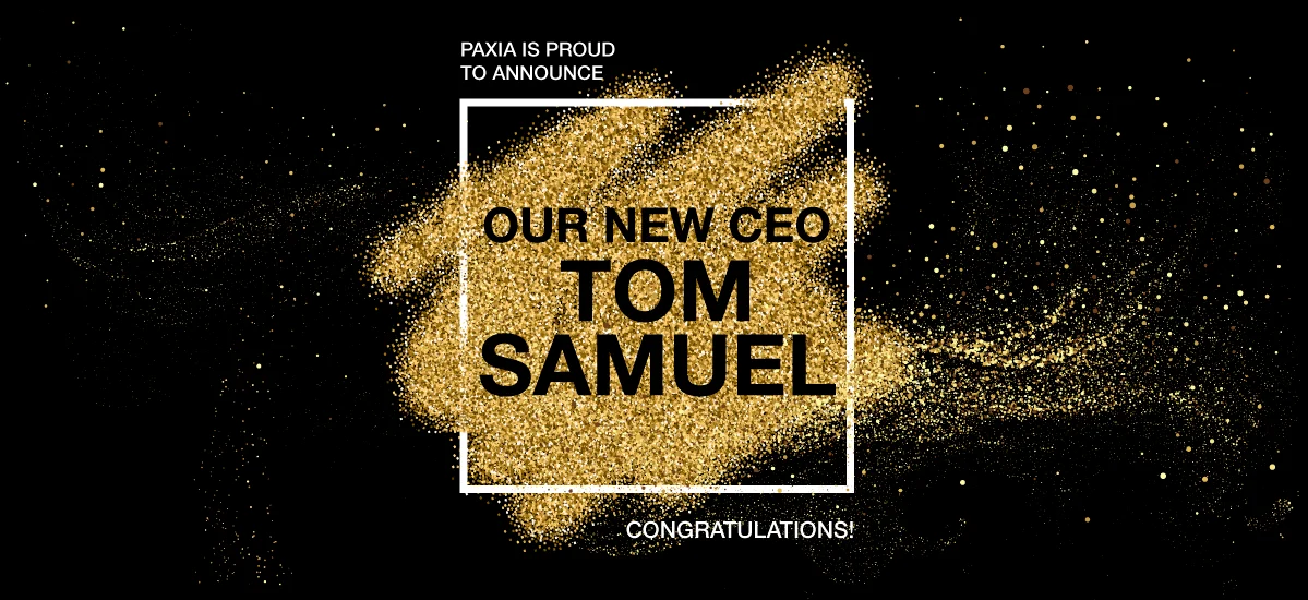 Paxia Appoints Tom Samuel as Chief Executive Officer