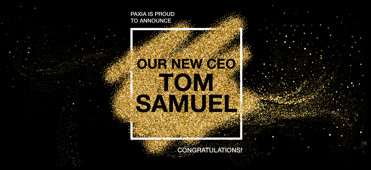Paxia Appoints Tom Samuel as Chief Executive Officer