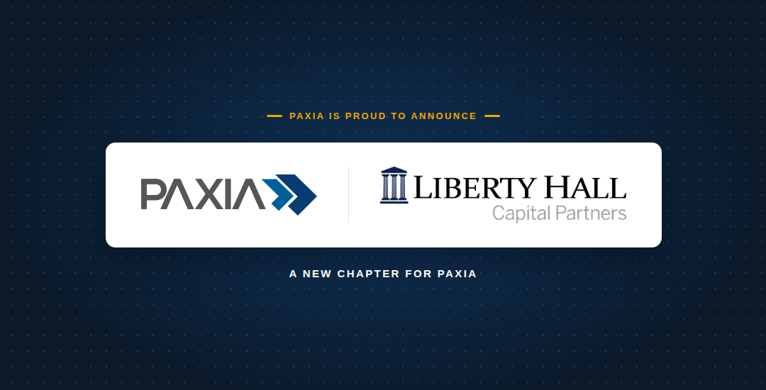 Liberty Hall Capital Partners Acquires Paxia
