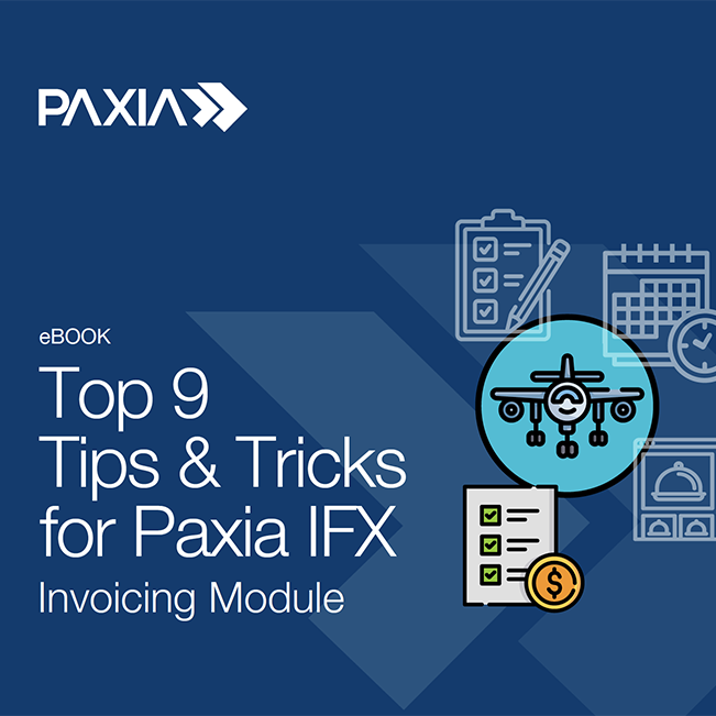 Top 9 Tips & Tricks for Paxia IFX: Invoicing